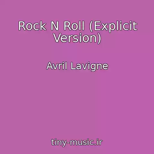 کاور آهنگ Rock N Roll (Explicit Version) از Avril Lavigne