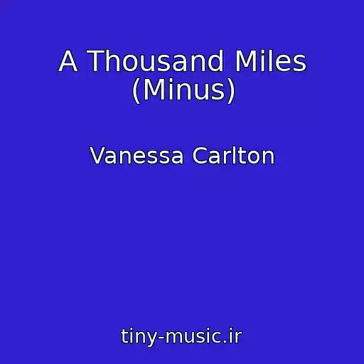 کاور آهنگ A Thousand Miles (Minus) از Vanessa Carlton