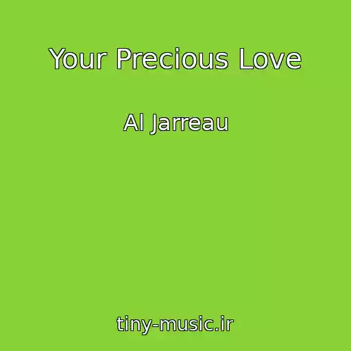کاور آهنگ Your Precious Love از Al Jarreau