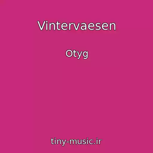 کاور آهنگ Vintervaesen از Otyg