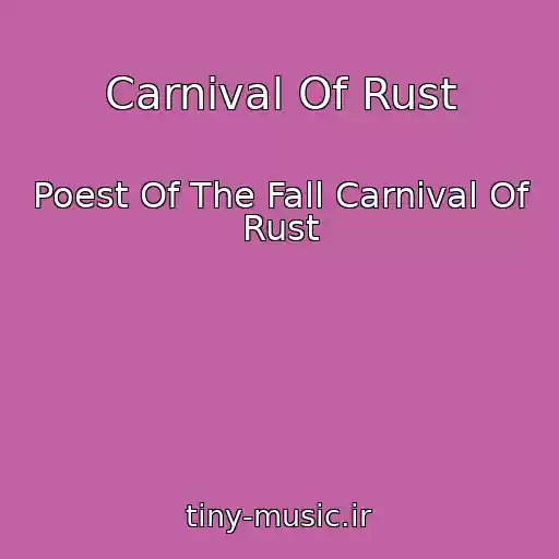 کاور آهنگ Carnival Of Rust از Poest Of The Fall Carnival Of Rust