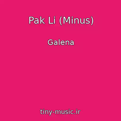 کاور آهنگ Pak Li (Minus) از Galena
