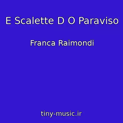 کاور آهنگ E Scalette D O Paraviso از Franca Raimondi
