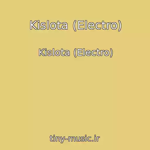 کاور آهنگ Kislota (Electro) از Kislota (Electro)