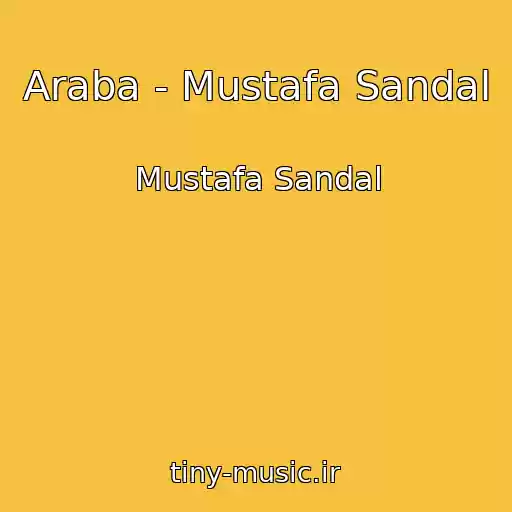 کاور آهنگ Araba - Mustafa Sandal از Mustafa Sandal