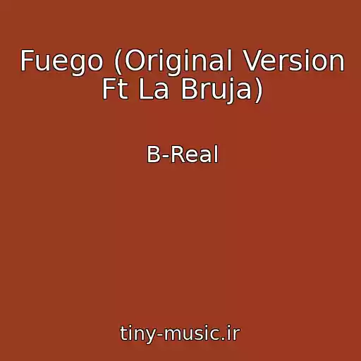 کاور آهنگ Fuego (Original Version Ft La Bruja) از B-Real