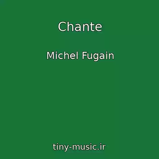 کاور آهنگ Chante از Michel Fugain