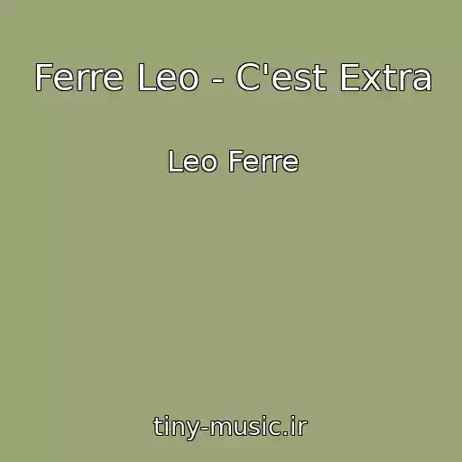 کاور آهنگ Ferre Leo - C'est Extra از Leo Ferre