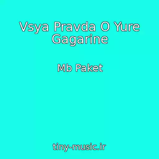 کاور آهنگ Vsya Pravda O Yure Gagarine از Mb Paket