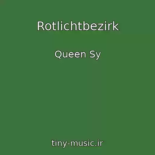 کاور آهنگ Rotlichtbezirk از Queen Sy