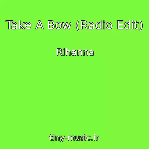 کاور آهنگ Take A Bow (Radio Edit) از Rihanna