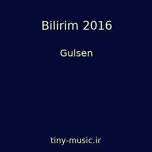 کاور آهنگ Bilirim 2016 از Gulsen