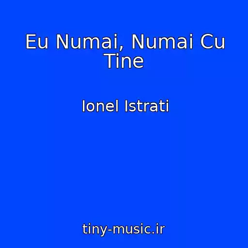 کاور آهنگ Eu Numai, Numai Cu Tine از Ionel Istrati
