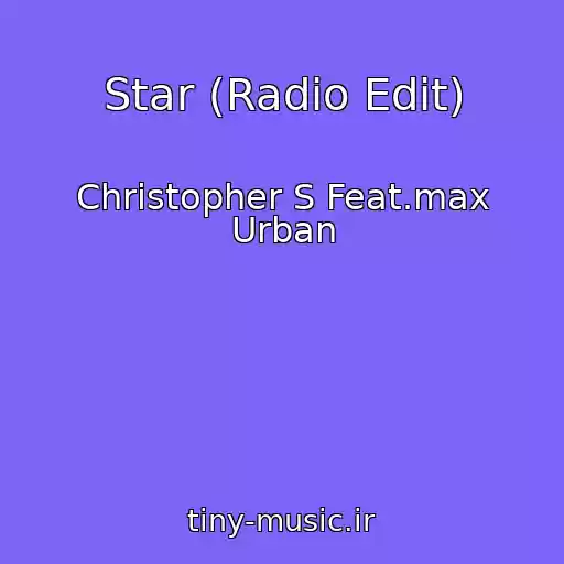 کاور آهنگ Star (Radio Edit) از Christopher S Feat.max Urban