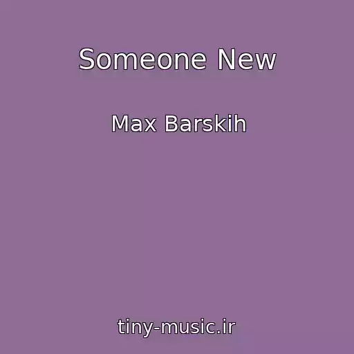 کاور آهنگ Someone New از Max Barskih