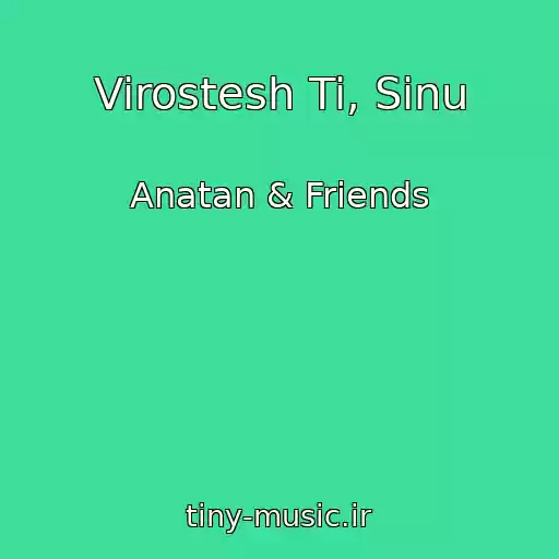کاور آهنگ Virostesh Ti, Sinu از Anatan & Friends