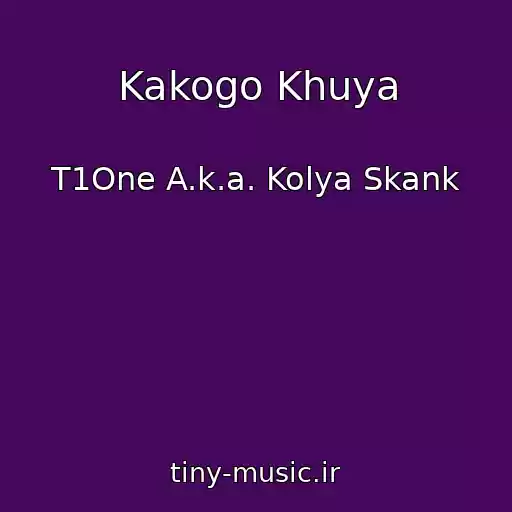 کاور آهنگ Kakogo Khuya از T1One A.k.a. Kolya Skank