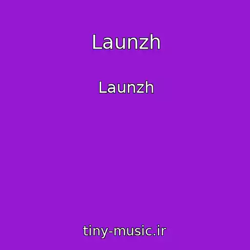 کاور آهنگ Launzh از Launzh