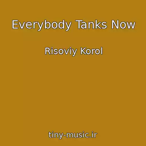 کاور آهنگ Everybody Tanks Now از Risoviy Korol