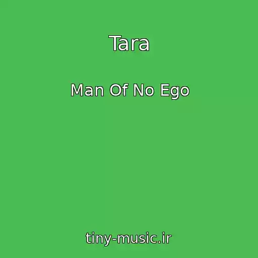 کاور آهنگ Tara از Man Of No Ego