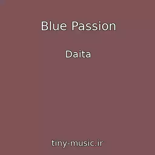 کاور آهنگ Blue Passion از Daita