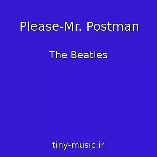 کاور آهنگ Please-Mr. Postman از The Beatles