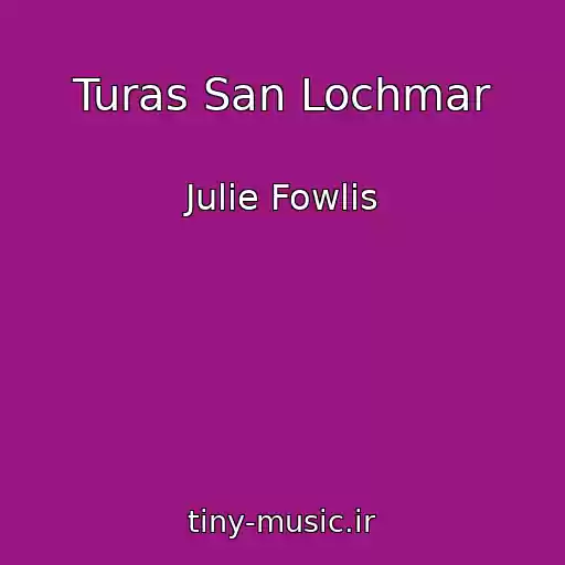کاور آهنگ Turas San Lochmar از Julie Fowlis