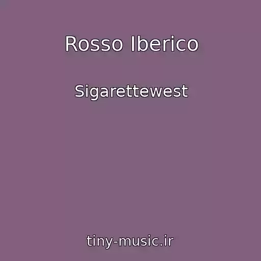 کاور آهنگ Rosso Iberico از Sigarettewest