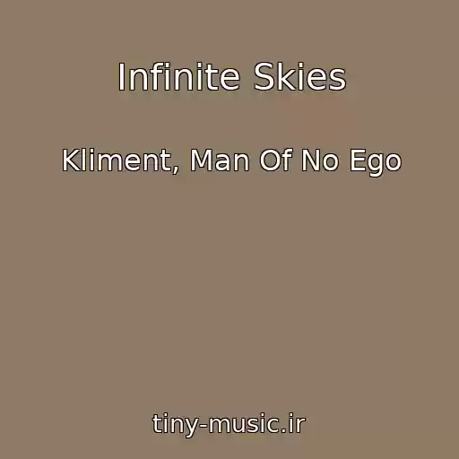 کاور آهنگ Infinite Skies از Kliment, Man Of No Ego