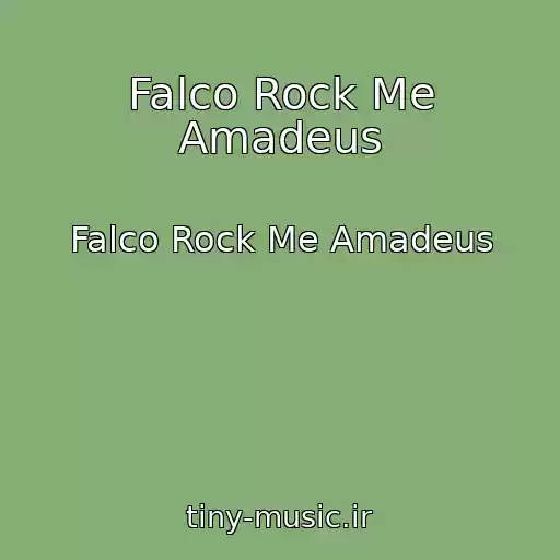 کاور آهنگ Falco Rock Me Amadeus از Falco Rock Me Amadeus