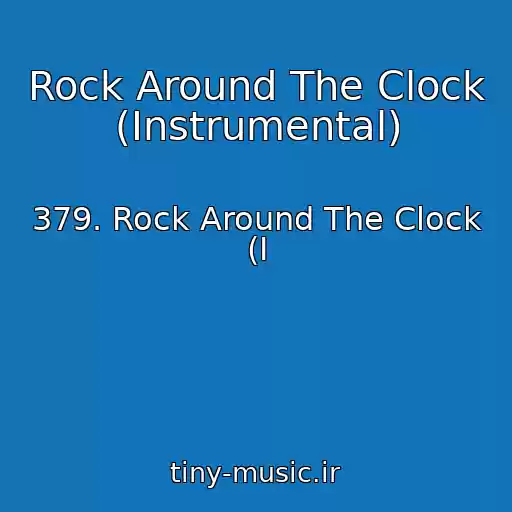 کاور آهنگ Rock Around The Clock (Instrumental) از 379. Rock Around The Clock (I