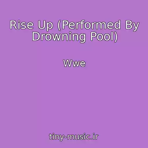 کاور آهنگ Rise Up (Performed By Drowning Pool) از Wwe