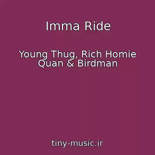 کاور آهنگ Imma Ride از Young Thug, Rich Homie Quan & Birdman