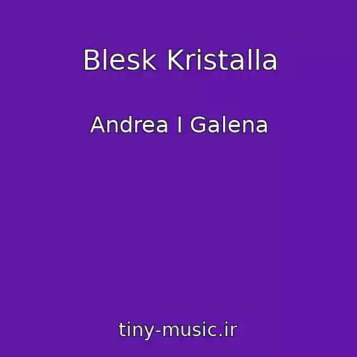 کاور آهنگ Blesk Kristalla از Andrea I Galena