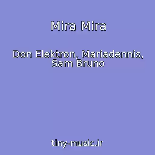 کاور آهنگ Mira Mira از Don Elektron, Mariadennis, Sam Bruno