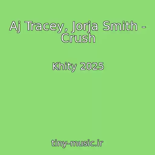 کاور آهنگ Aj Tracey, Jorja Smith - Crush از Khity 2025