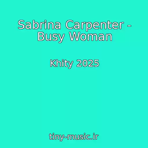 کاور آهنگ Sabrina Carpenter - Busy Woman از Khity 2025