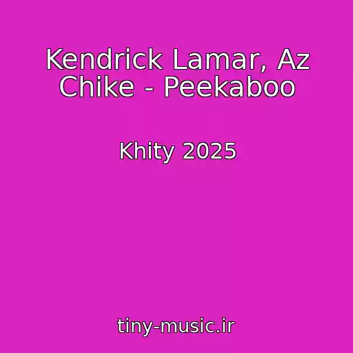 کاور آهنگ Kendrick Lamar, Az Chike - Peekaboo از Khity 2025