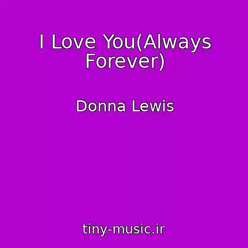 کاور آهنگ I Love You(Always Forever) از Donna Lewis