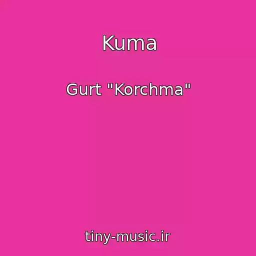 کاور آهنگ Kuma از Gurt "Korchma"