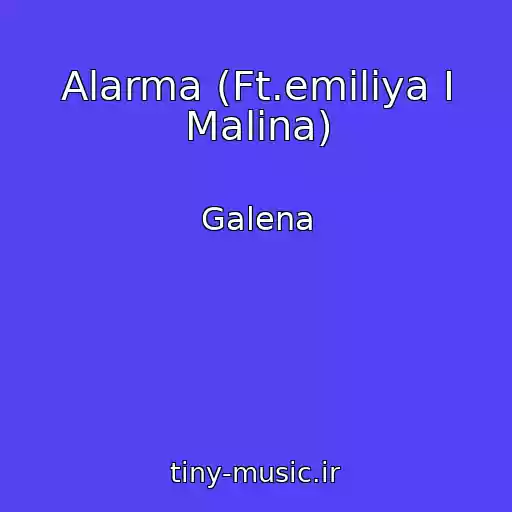 کاور آهنگ Alarma (Ft.emiliya I Malina) از Galena