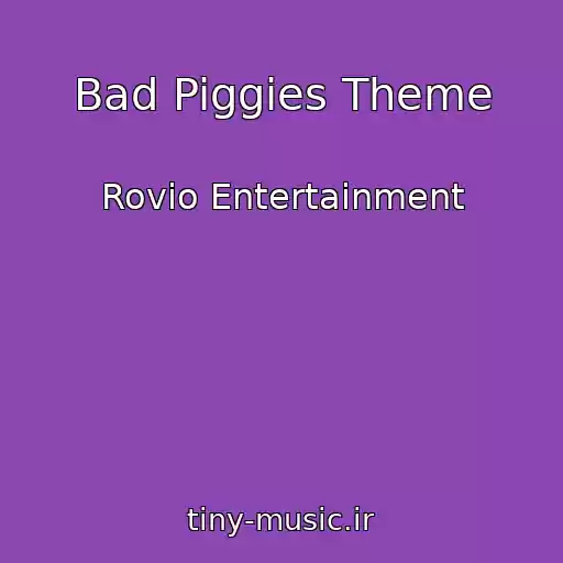 کاور آهنگ Bad Piggies Theme از Rovio Entertainment