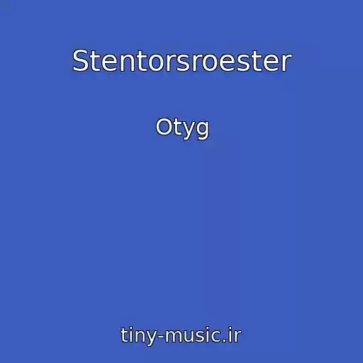 کاور آهنگ Stentorsroester از Otyg