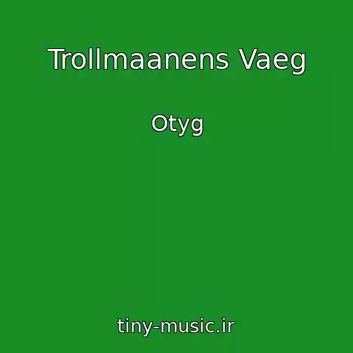 کاور آهنگ Trollmaanens Vaeg از Otyg