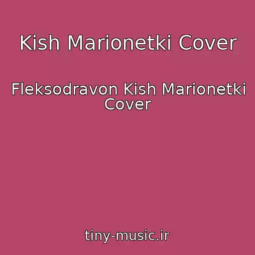 کاور آهنگ Kish Marionetki Cover از Fleksodravon Kish Marionetki Cover