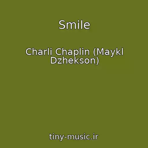 کاور آهنگ Smile از Charli Chaplin (Maykl Dzhekson)