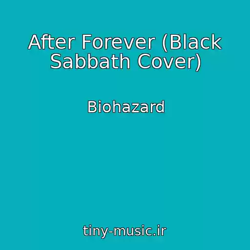 کاور آهنگ After Forever (Black Sabbath Cover) از Biohazard
