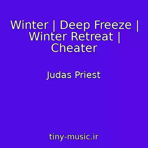 کاور آهنگ Winter | Deep Freeze | Winter Retreat | Cheater از Judas Priest