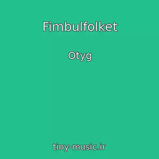 کاور آهنگ Fimbulfolket از Otyg