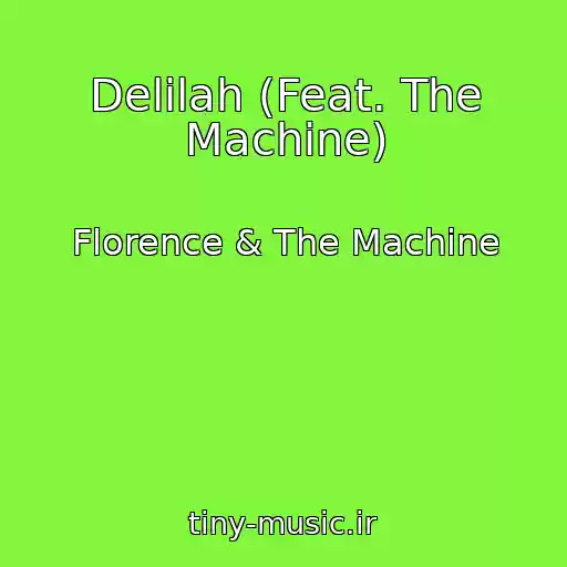 کاور آهنگ Delilah (Feat. The Machine) از Florence & The Machine